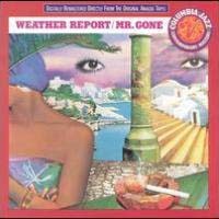Weather Report - Mr. Gone